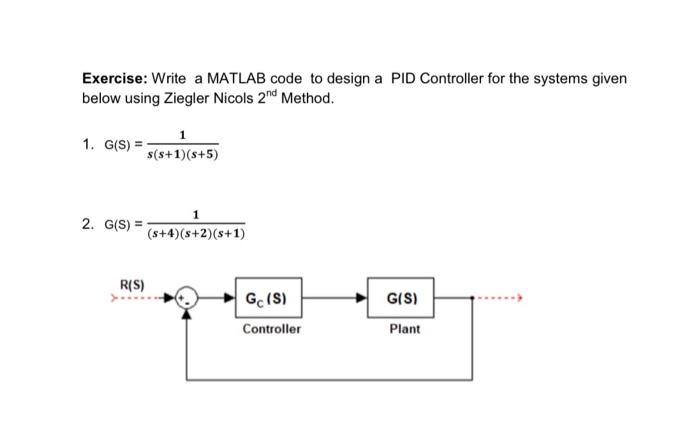 Solved Exercise: Write a MATLAB code to design a PID | Chegg.com
