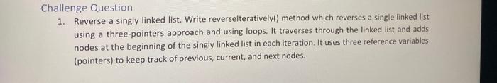 Solved Challenge Question 1. Reverse a singly linked list. | Chegg.com