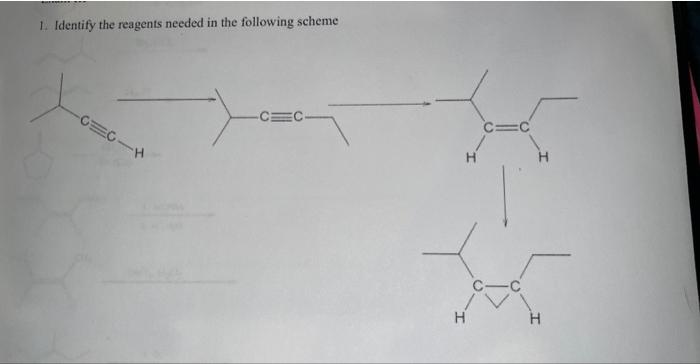Solved 1. Identify the reagents needed in the following | Chegg.com