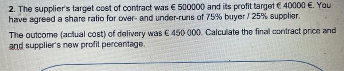 Solved 2. The supplier's target cost of contract was € | Chegg.com