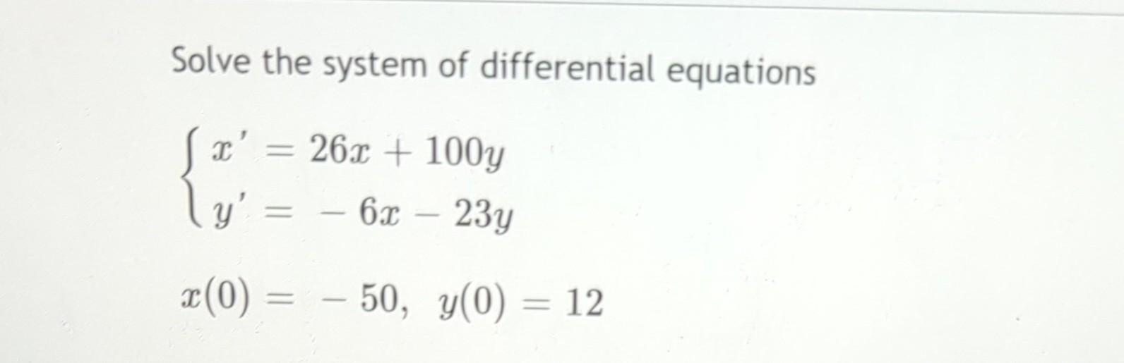 Solved Solve the system of differential equations | Chegg.com
