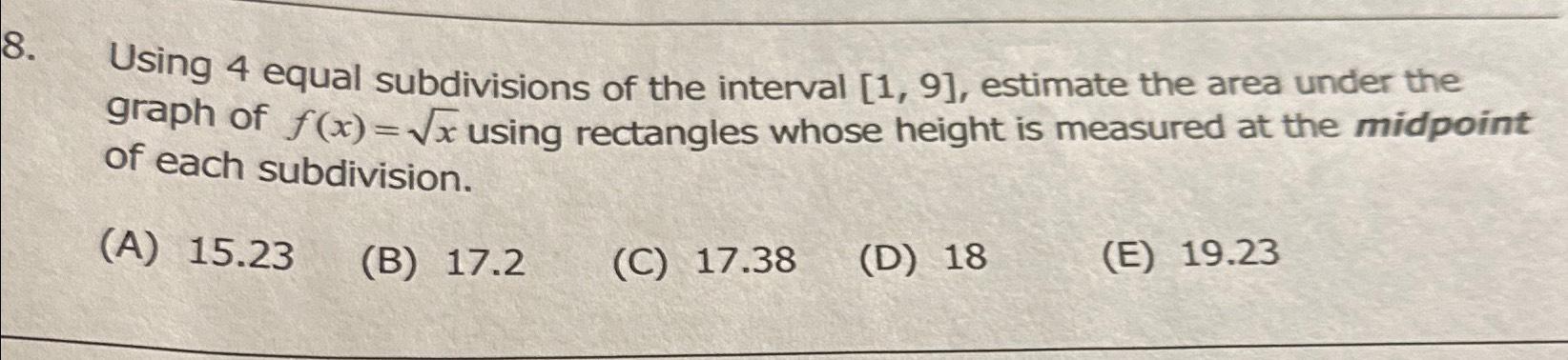 Solved Using 4 ﻿equal subdivisions of the interval 1,9, | Chegg.com