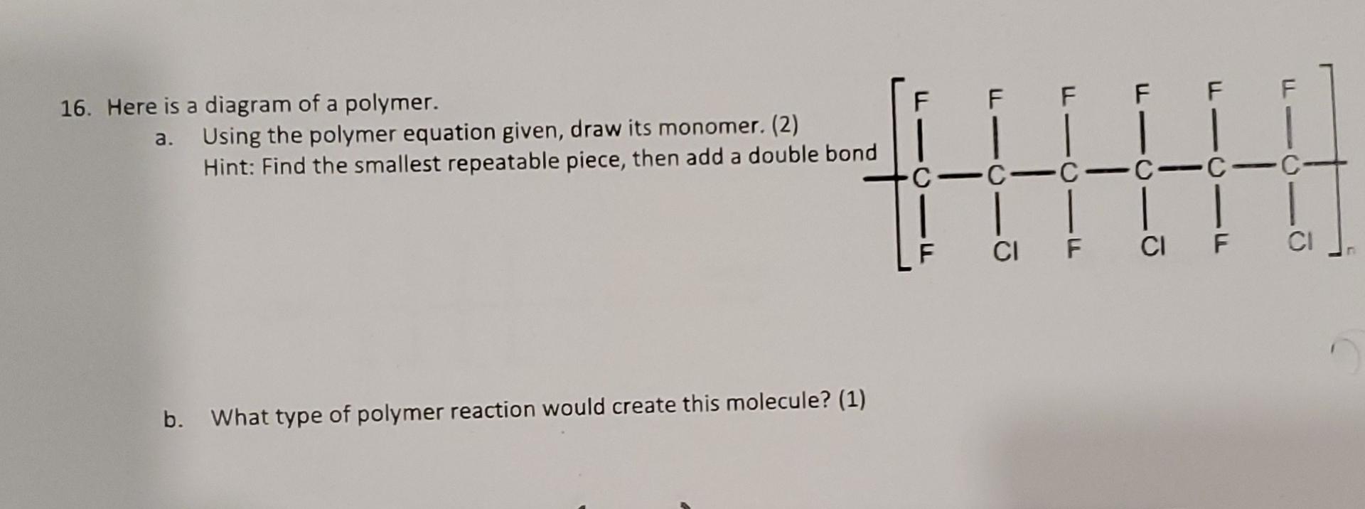 Solved 16. Here is a diagram of a polymer. a. Using the | Chegg.com