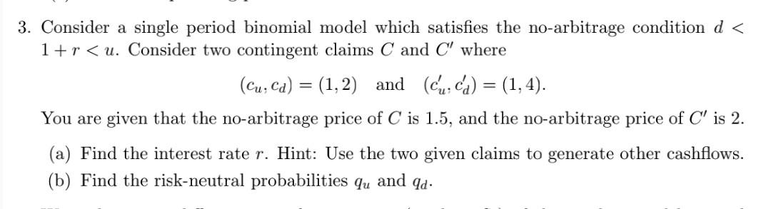 Solved 3. Consider a single period binomial model which | Chegg.com