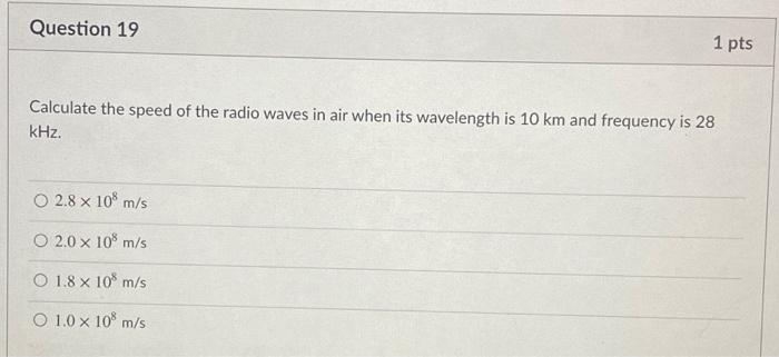 Solved Question 19 1 pts Calculate the speed of the radio | Chegg.com