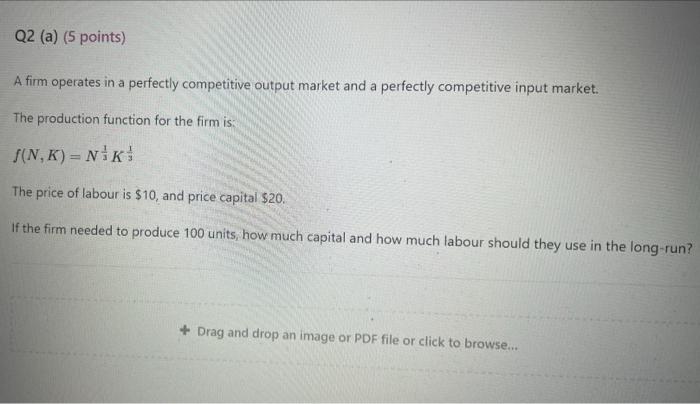 Solved Q2 (a) (5 points) A firm operates in a perfectly | Chegg.com