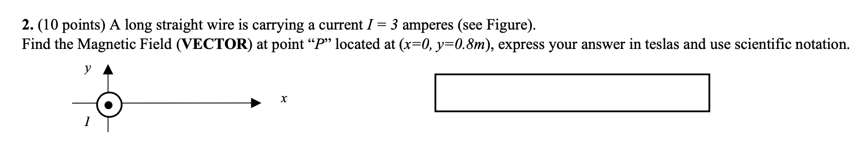 Solved (10 ﻿points) ﻿A long straight wire is carrying a | Chegg.com