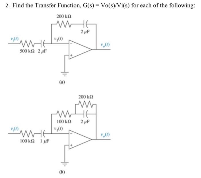 Solved 2. Find the Transfer Function, G(s)=Vo(s)/Vi(s) for | Chegg.com