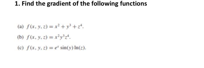 find the gradient of the function f(x y z)=x^2 y^3 z^4