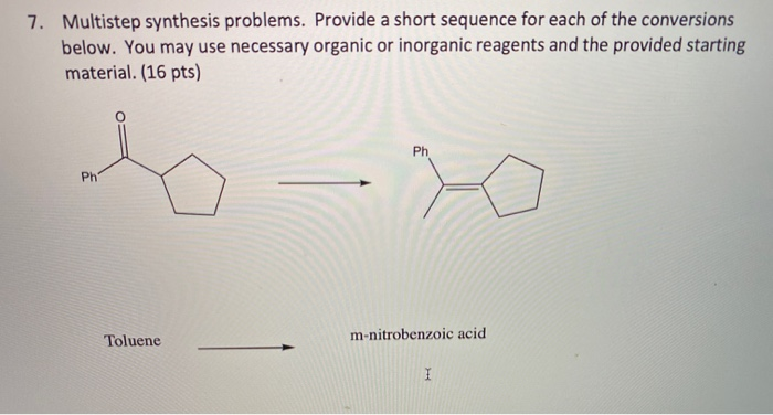 Multi Step Synthesis Problem Solved 7. Multistep synthesis problems. Provide a short | Chegg.com