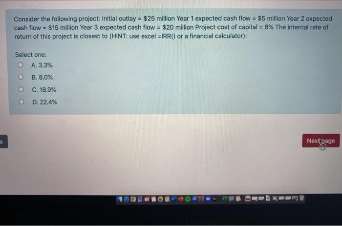 Solved Consider the following project: Initial outlay = $ 25 | Chegg.com