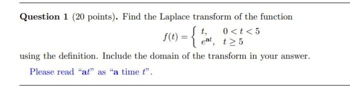 Solved Question 1 (20 points). Find the Laplace transform of | Chegg.com