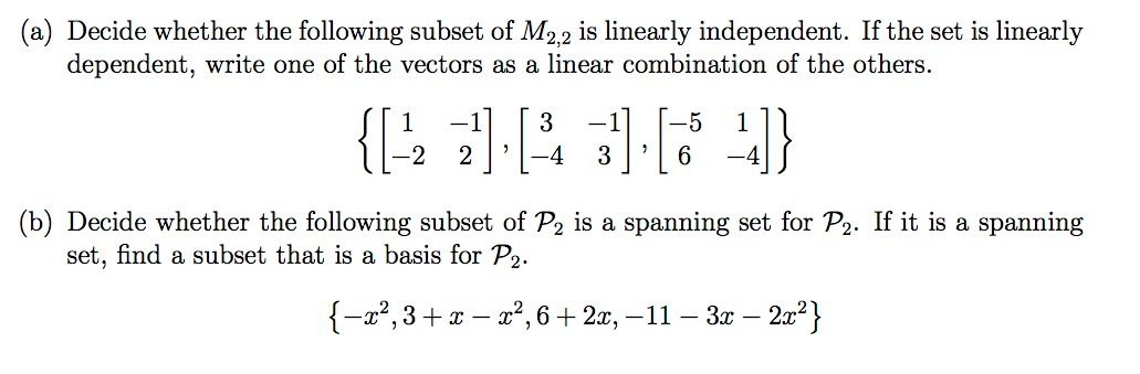 Solved Decide whether the following subset of M2,2 is | Chegg.com