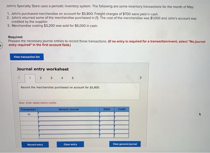 Solved John's Specialty Store uses a periodic inventory