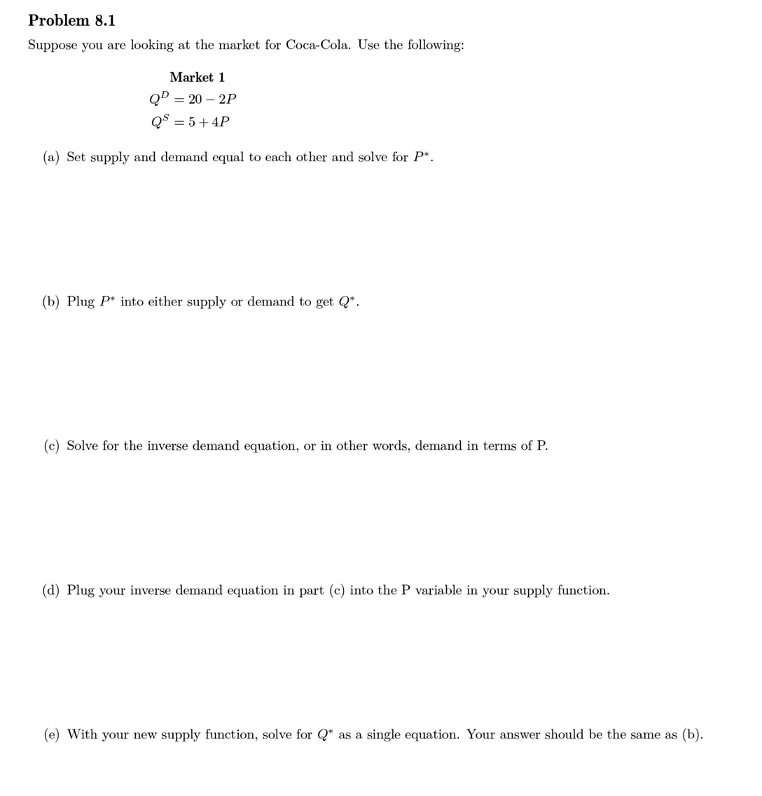 Solved Problem 8.1Suppose you are looking at the market for | Chegg.com