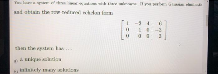 Solved You have a system of three linear equations with | Chegg.com