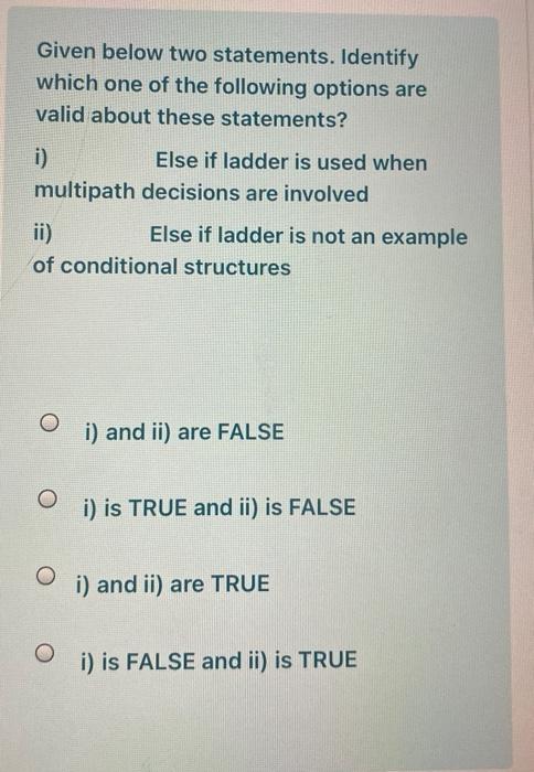 Solved Given below two statements. Identify which one of the | Chegg.com