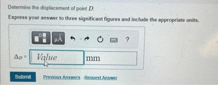 Determine the displacement of point \( D \).
Express your answer to three significant figures and include the appropriate uni