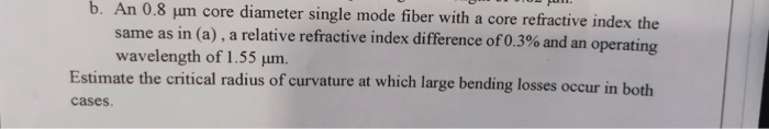 b. An 0.8 um core diameter single mode fiber with a | Chegg.com