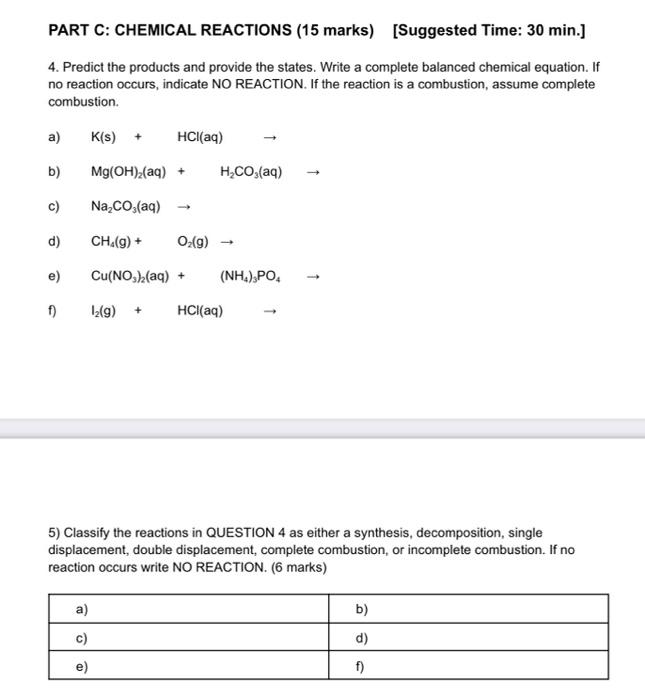 Solved PART C: CHEMICAL REACTIONS (15 marks) [Suggested | Chegg.com