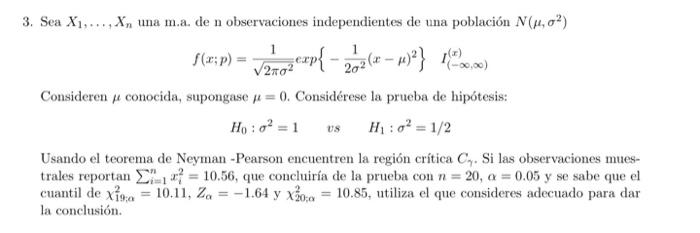 3. Sea \( X_{1}, \ldots, X_{n} \) una m.a. de n observaciones independientes de una población \( N\left(\mu, \sigma^{2}\right