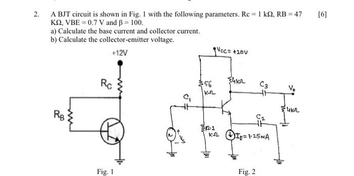 Solved [6] 2. A BJT circuit is shown in Fig. 1 with the | Chegg.com