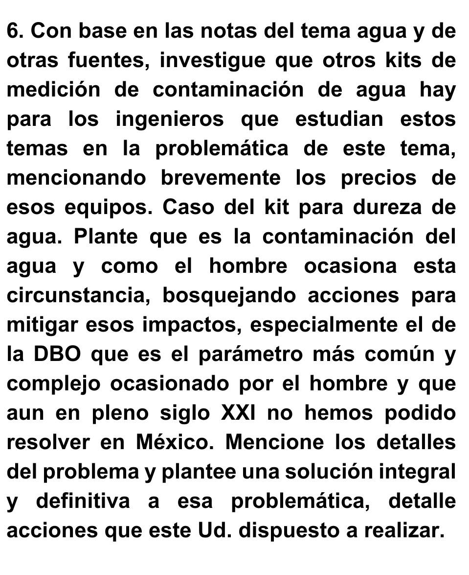 6. Con base en las notas del tema agua y de otras fuentes, investigue que otros kits de medición de contaminación de agua hay