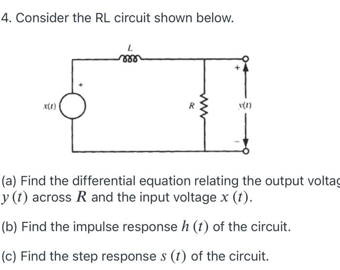 Solved 4. Consider the RL circuit shown below. L R (1) (a) | Chegg.com