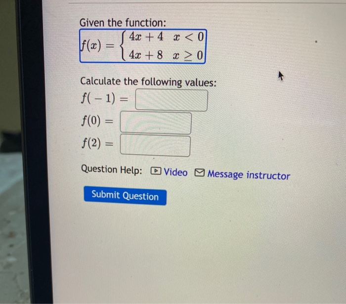 Solved Given the function: 4x + 4 x 0 | Chegg.com