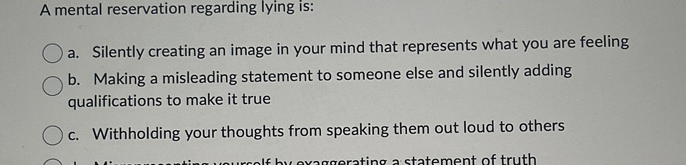 Solved A mental reservation regarding lying is:a. ﻿Silently | Chegg.com
