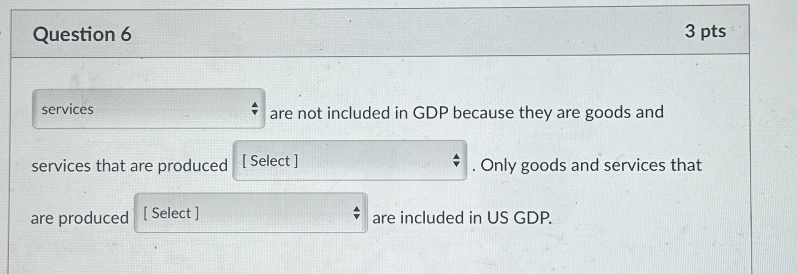 Solved Question 63 ﻿ptsare not included in GDP because they | Chegg.com