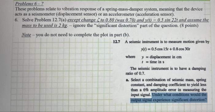 Solved Problems 6 - 7 These Problems Relate To Vibration | Chegg.com