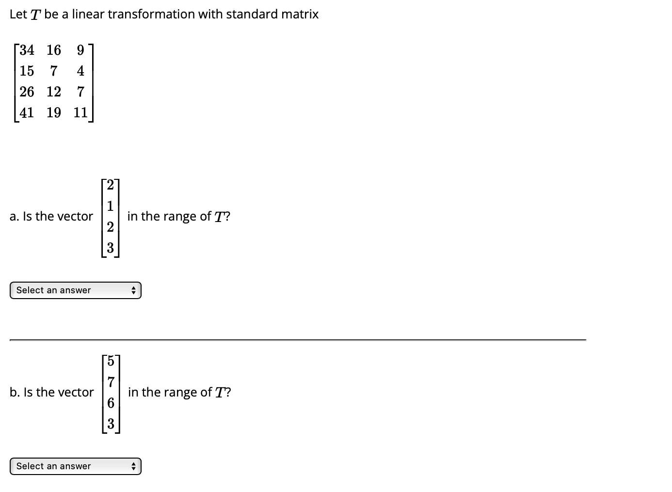 Solved Let T ﻿be a linear transformation with standard | Chegg.com