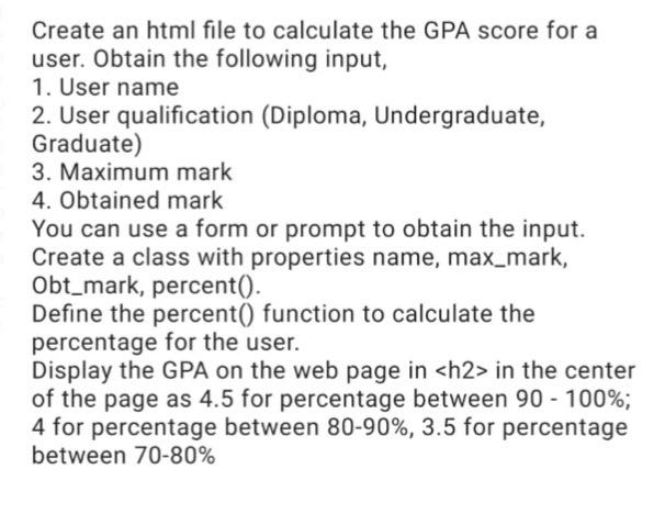 Solved Create an html file to calculate the GPA score for | Chegg.com
