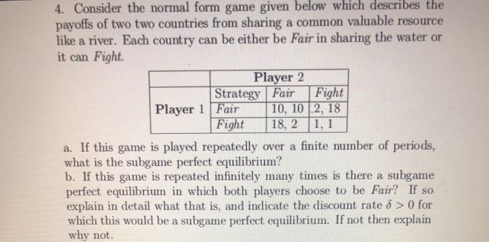 Solved 4. Consider the normal form game given below which | Chegg.com