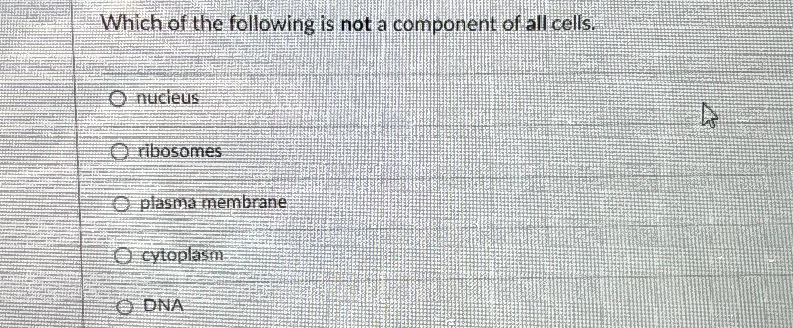 Solved Which of the following is not a component of all | Chegg.com