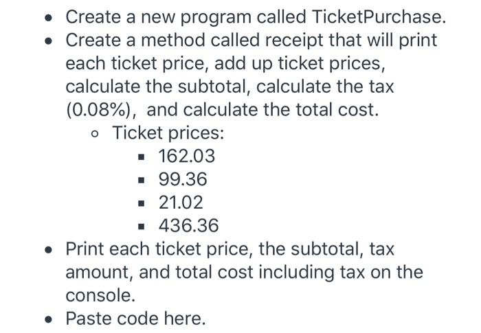 Solved • Create a new program called TicketPurchase. • | Chegg.com