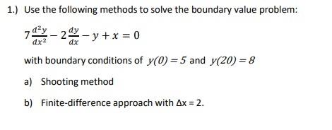 Solved 1.) Use The Following Methods To Solve The Boundary | Chegg.com