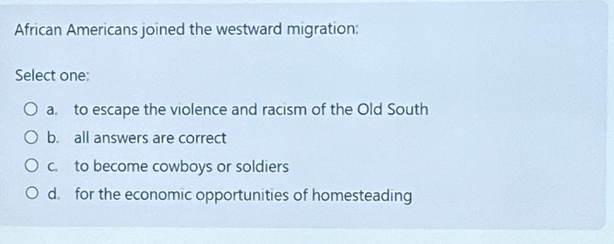 Solved African americans joined the westward migration: | Chegg.com