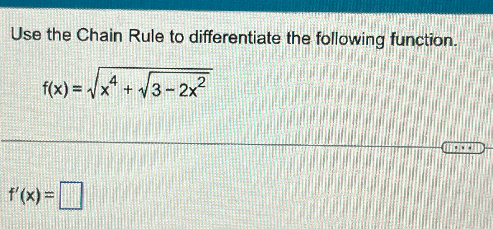 Solved Use the Chain Rule to differentiate the following | Chegg.com
