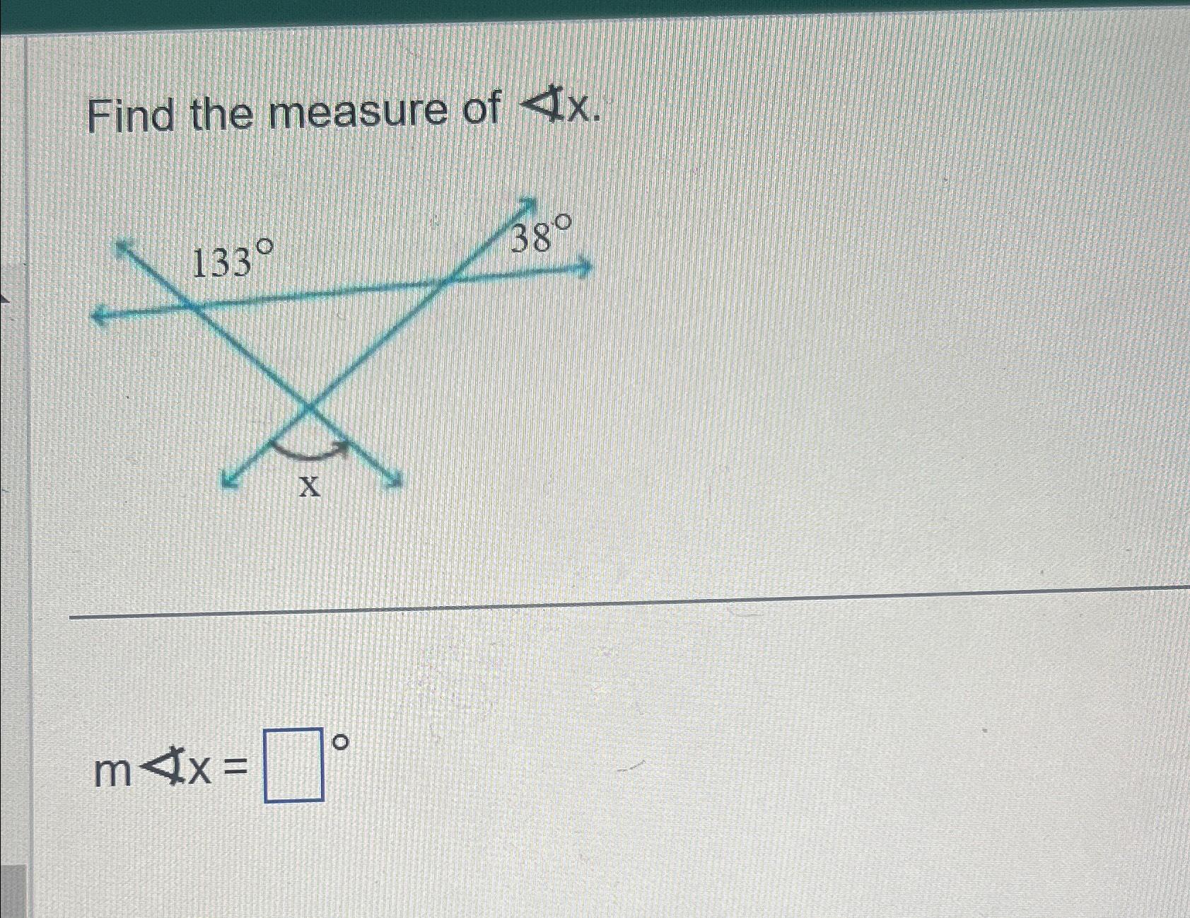 Solved Find the measure of ∢x.m∢x= | Chegg.com