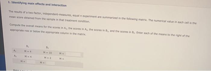 Solved 1. Identifying main effects and interaction The | Chegg.com