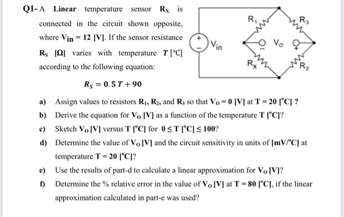 Q1- A Linear temperature sensor \( \mathbf{R}_{\mathbf{X}} \) is connected in the circuit shown opposite, where \( \mathrm{V}
