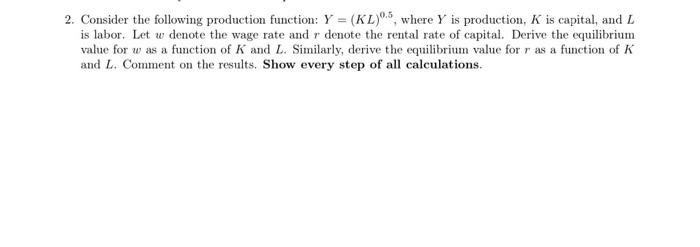 Solved 2. Consider the following production function: Y = | Chegg.com
