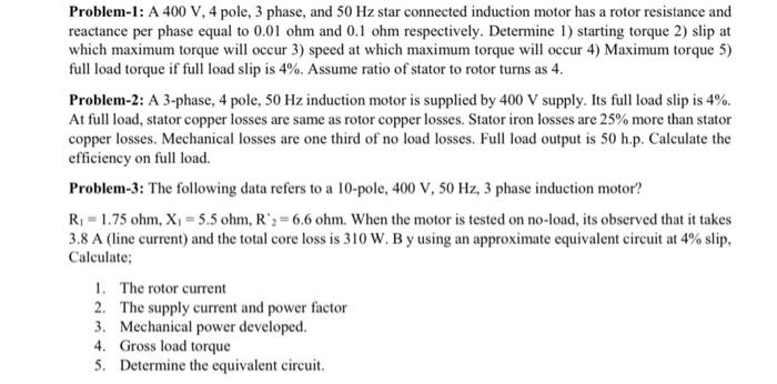 Solved Problem-1: A 400 V, 4 pole, 3 phase, and 50 Hz star | Chegg.com