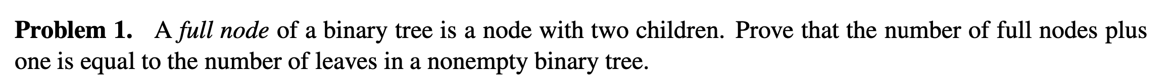 Solved Problem 1 ï A Full Node Of A Binary Tree Is A Node Chegg