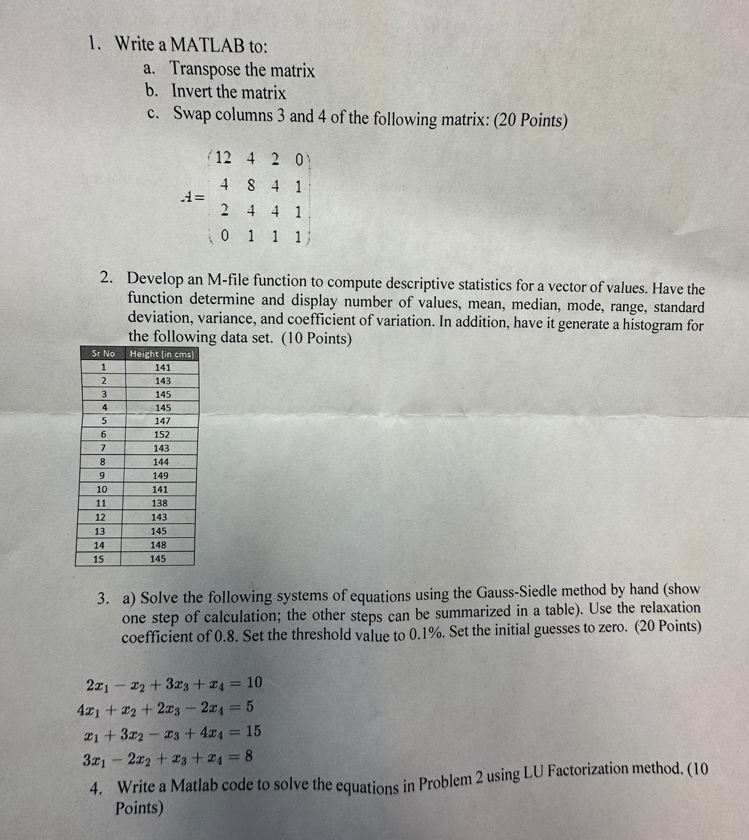 Solved Write a MATLAB to:a. ﻿Transpose the matrixb. ﻿Invert | Chegg.com