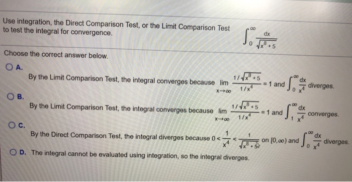 Solved Use integration, the Direct Comparison Test, or the | Chegg.com