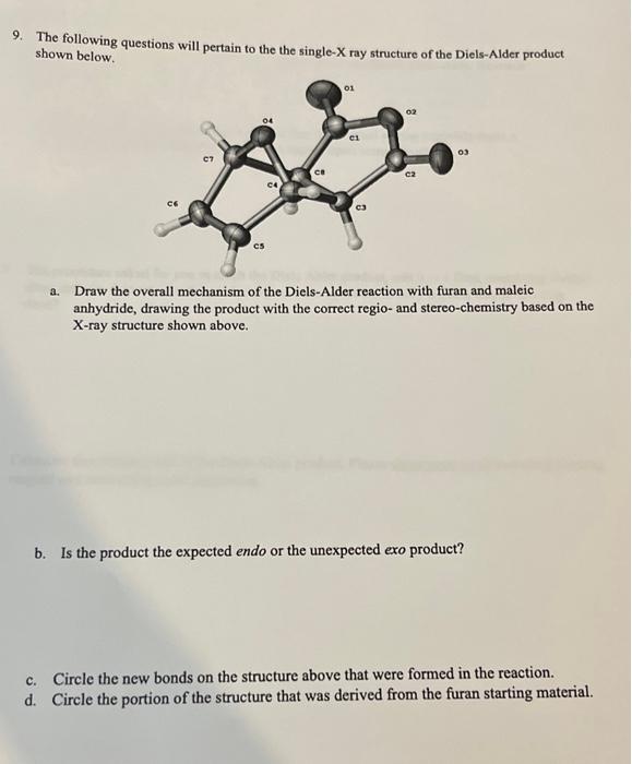 9. The following questions will pertain to the the single- \( \mathrm{X} \) ray structure of the Diels-Alder product shown be