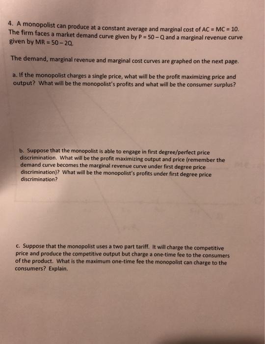 Solved 4. A monopolist can produce at a constant average and | Chegg.com